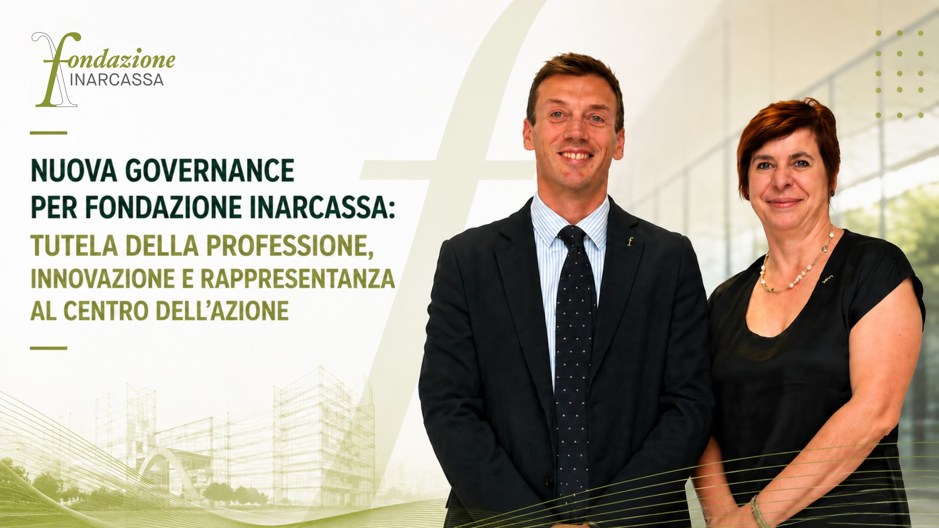Nuova governance per Fondazione Inarcassa: tutela della professione, innovazione e rappresentanza al centro dell'azione