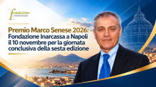 Premio Marco Senese: Fondazione Inarcassa a Napoli il 10 novembre per la giornata conclusiva della sesta edizione