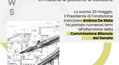 Audizione del 20 maggio in Commissione Bilancio del Senato sul "Decreto Coesione"